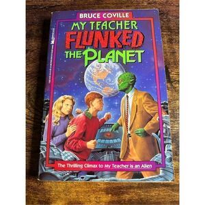 My Teacher Flunked the Planet Paperback By Bruce Coville 1992 Edition